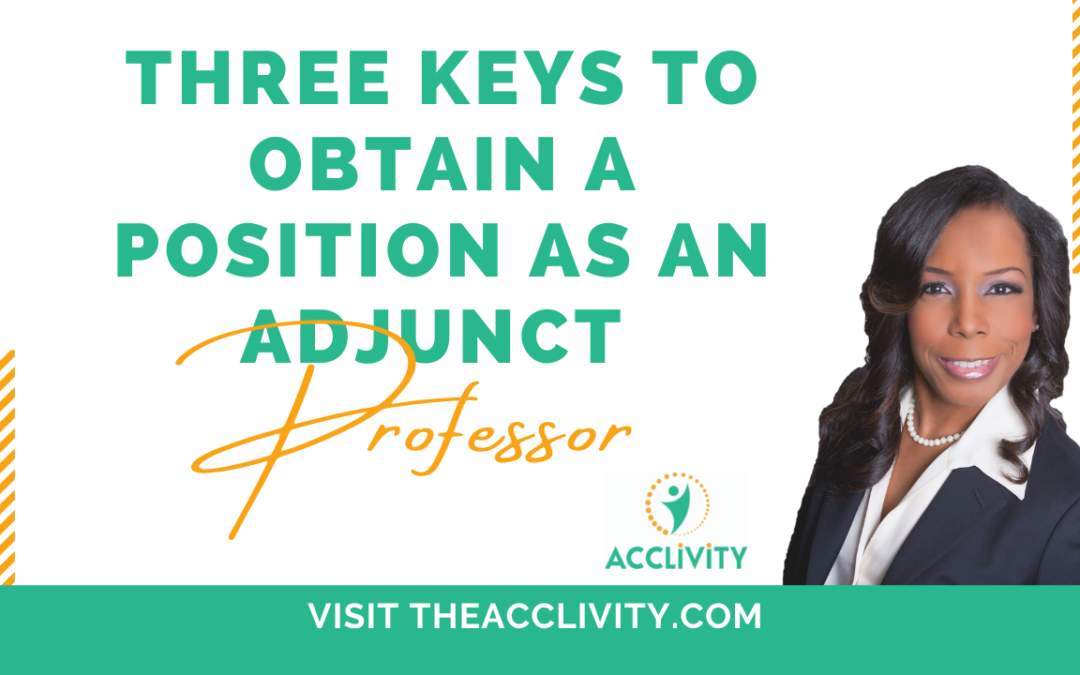 Three Keys to Obtain a Position as an Adjunct Professor – PART 1