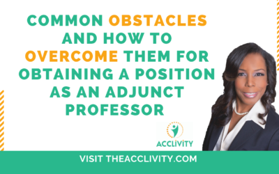 Common Obstacles and How to Overcome Them for Obtaining a Position as an Adjunct Professor – PART 2