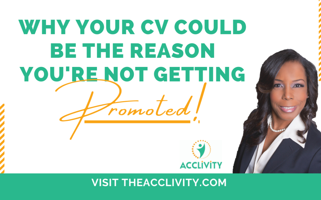 Why Your CV Could Be the Reason You’re Not Getting Promoted