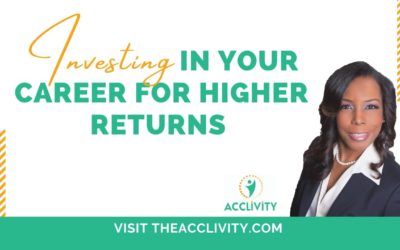 Investing in Your Career in Academia for Higher Returns – Personally and Professionally